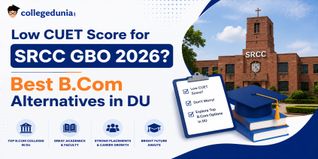 Low CUET Score for SRCC GBO 2026? Best B.Com Alternatives in DU